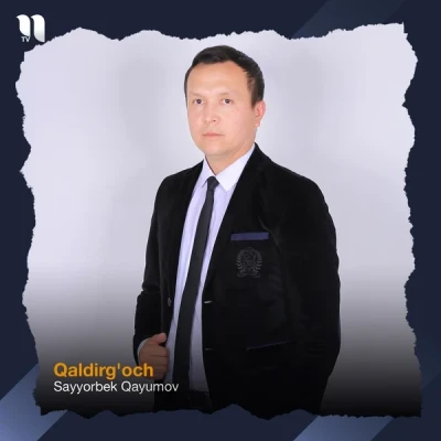 Sayyorbek Qayumov — Qaldirg'och