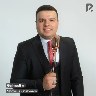 Shoxruz G'ulomov — Galmadi o