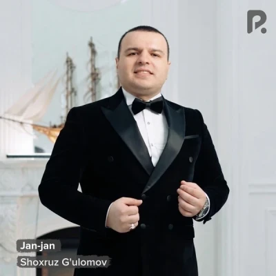 Shoxruz G'ulomov — Jan-jan