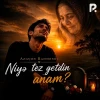 Azizjon Rahmonov — Niyə tez getdin anam