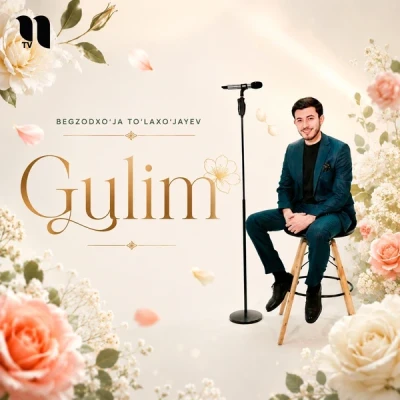 Begzodxo'ja To'laxo'jayev — Gulim