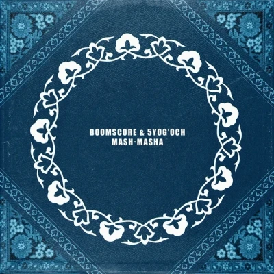 BoomScore, 5YOGʻOCH — Mash-masha (Soundtrack)