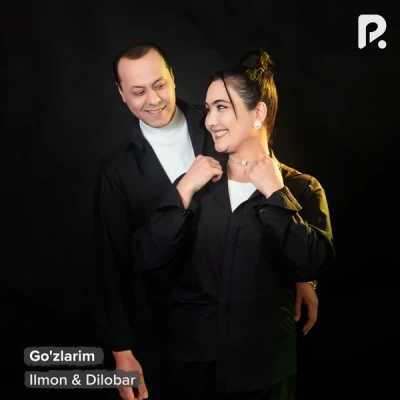 Ilmon & Dilobar — Go'zlarim