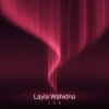 J.R.B — Layla Wahidna