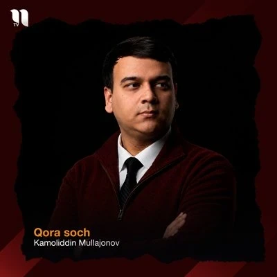 Kamoliddin Mullajonov — Qora soch
