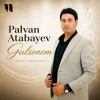 Palvan Atabayev — Gulsenem