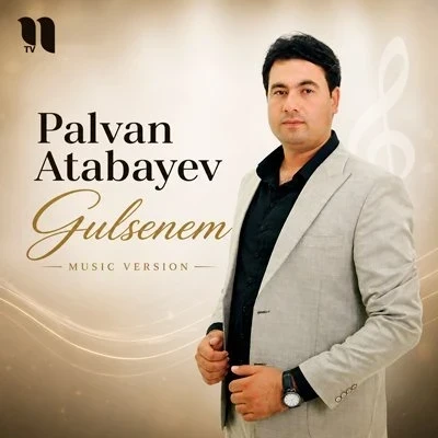 Palvan Atabayev — Gulsenem