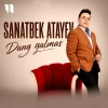 Sanatbek Atayev — Dang galmas
