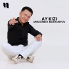 Sardorbek Masharipov — Ay kizi