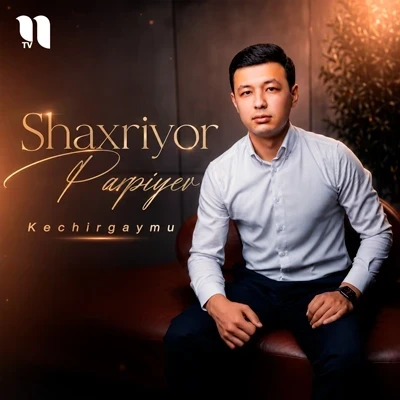 Shaxriyor Parpiyev — Kechirgaymu