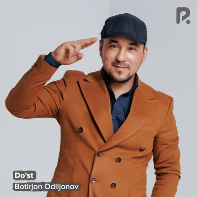Botirjon Odiljonov — Do'st