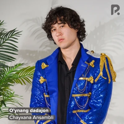 Chayxana Ansambli — O'ynang dadajon