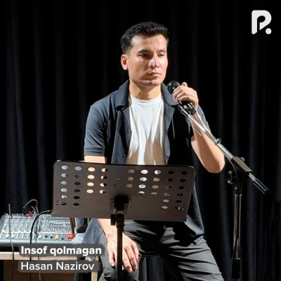 Hasan Nazirov — Insof qolmagan