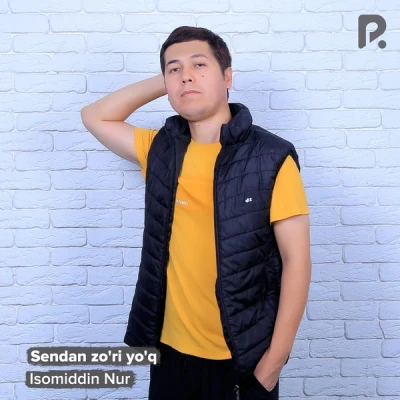 Isomiddin Nur — Sendan zo'ri yo'q