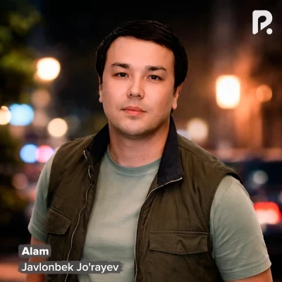 Javlonbek Jo'rayev — Alam