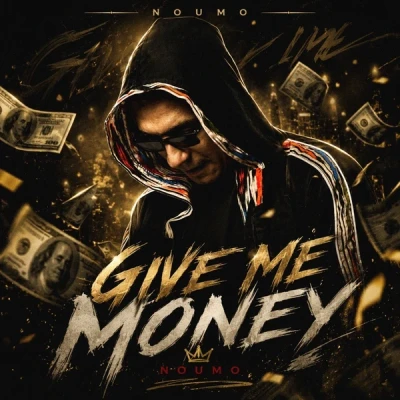 Noumo — Give me money