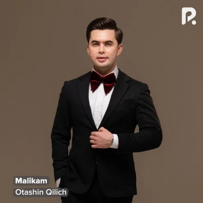 Otashin Qilich — Malikam