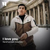 Ravshanbek Xusenov — I love you