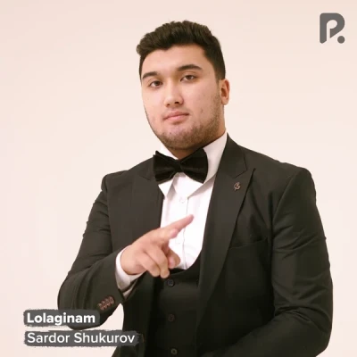 Sardor Shukurov — Lolaginam