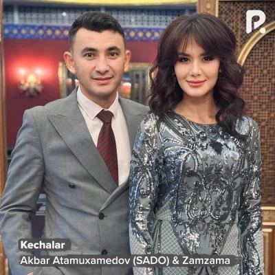 Akbar Atamuxamedov (SADO), Zamzama — Kechalar