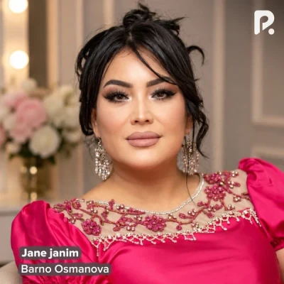 Barno Osmanova — Jane janim