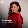 Guljahon Baizova — Gul degin