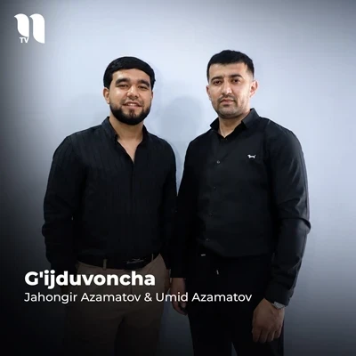Jahongir Azamatov, Umid Azamatov — G’ijduvoncha