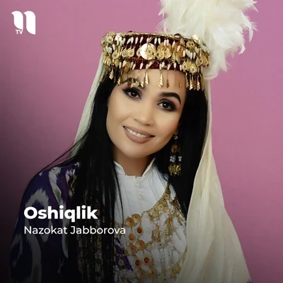 Nazokat Jabborova — Oshiqlik