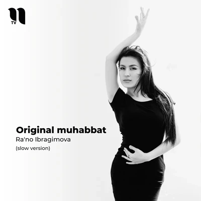 Ra'no Ibragimova — Original muhabbat (slow version)