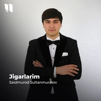 Saidmurod Sultanmuratov — Jigarlarim