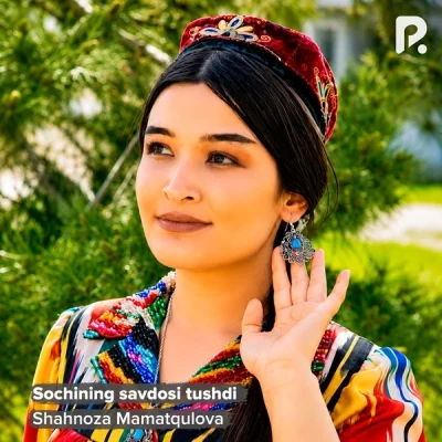 Shahnoza Mamatqulova — Sochining savdosi tushdi