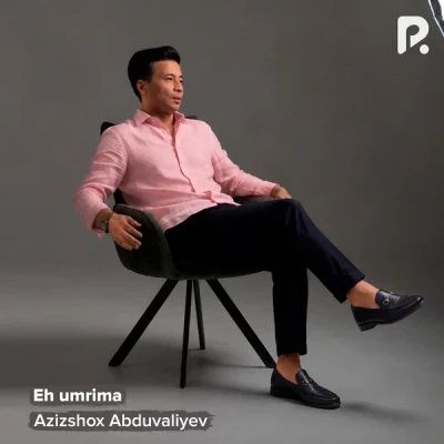 Azizshox Abduvaliyev — Eh umrima