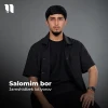 Jamshidbek Ixtiyorov — Salomim bor